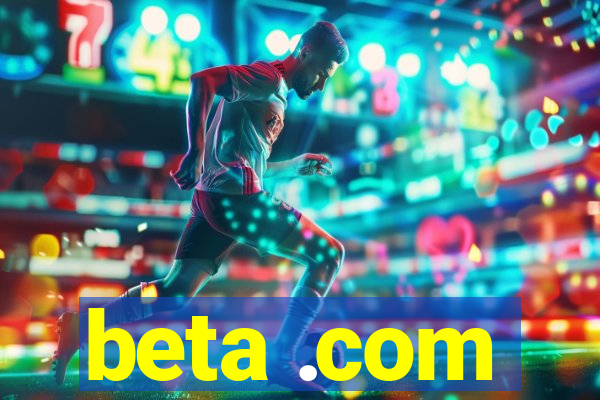 beta .com